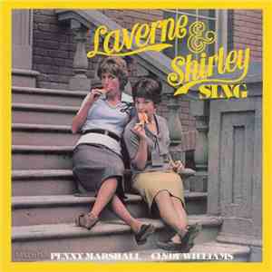 Penny Marshall & Cindy Williams - Laverne & Shirley Sing download flac mp3