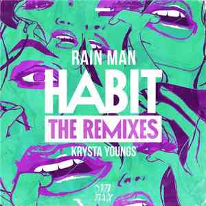 Rain Man  & Krysta Youngs - Habit (The Remixes) download flac mp3