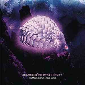 Rikard Sjöblom's Gungfly - Rumbling Box (2006-2016) download flac mp3