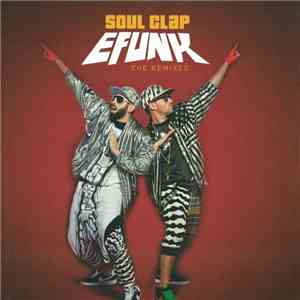 Soul Clap - EFUNK: (The Remixes) download flac mp3
