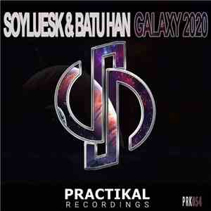 SoYLuEsk & Batu Han - Galaxy 2020 download flac mp3