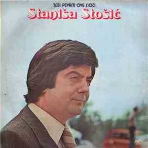 Staniša Stošić - Tebi Pevam Ove Noći download flac mp3