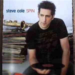 Steve Cole - Spin download flac mp3