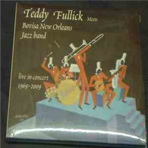 Teddy Fullick, Bovisa New Orleans Jazz Band - Live In Concert 1969-2009 download flac mp3