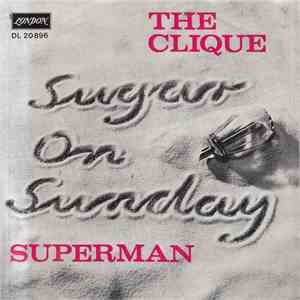 The Clique  - Sugar On Sunday / Superman flac mp3 download