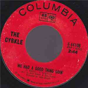 The Cyrkle - We Had A Good Thing Goin' download flac mp3