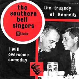 The Southern Bell Singers - The Tragedy Of Kennedy download flac mp3