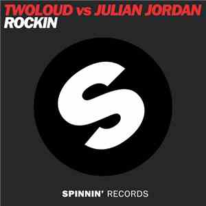 Twoloud Vs Julian Jordan - Rockin download flac mp3