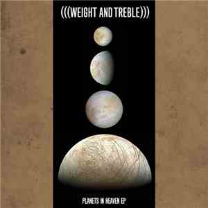Weight And Treble - Planets In Heaven EP download flac mp3
