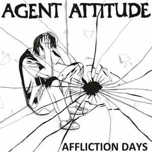 Agent Attitude  - Affliction Days download flac mp3