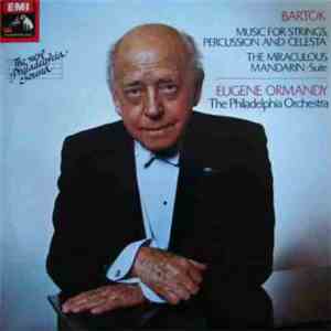 Bartók - Eugene Ormandy / The Philadelphia Orchestra - Music For Strings, Percussion And Celesta / The Miraculous Mandarin – Suite flac mp3 download