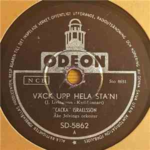 Cacka Israelsson With Åke Jelvings Orkester - Väck Upp Hela Sta'n! / Min Gula Ros I Texas download flac mp3