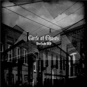 Circle Of Ghosts - Prelude EP download flac mp3