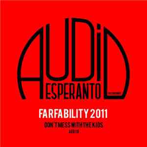 Farfability 2011 - Don't Mess With The Kids download flac mp3