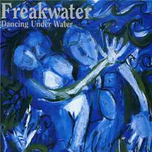 Freakwater - Dancing Under Water download flac mp3