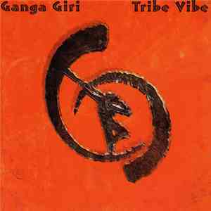 Ganga Giri - Tribe Vibe download flac mp3