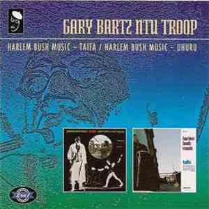 Gary Bartz NTU Troop - Harlem Bush Music - Taifa / Harlem Bush Music - Uhuru flac mp3 download