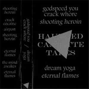 Godspeed You Crack Whore / Dream Yoga - Shooting Heroin / Eternal Flames download flac mp3
