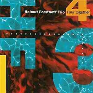 Helmut Forsthoff Trio - Four Together download flac mp3