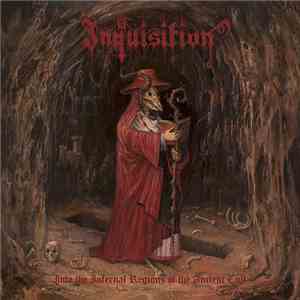Inquisition - Into The Infernal Regions Of The Ancient Cult download flac mp3