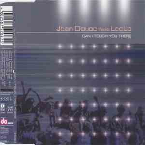 Jean Douce Feat. LeeLa - Can I Touch You There download flac mp3