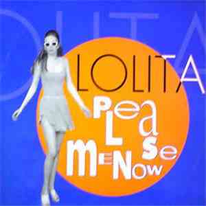 Lolita - Please Me Now flac mp3 download