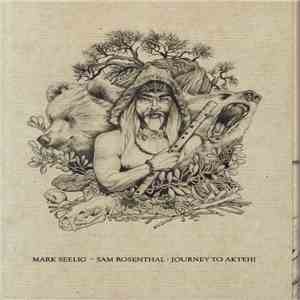 Mark Seelig ~ Sam Rosenthal - Journey To Aktehi download flac mp3