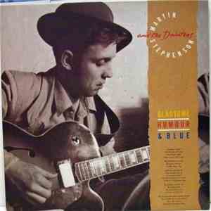 Martin Stephenson And The Daintees - Gladsome, Humour & Blue download flac mp3