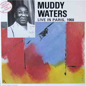 Muddy Waters - Live In Paris, 1968 download flac mp3