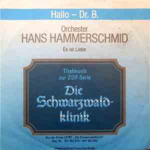 Orchester Hans Hammerschmid - Hallo - Dr. B. - Titelmusik Zur ZDF-Serie Die Schwarzwaldklinik download flac mp3