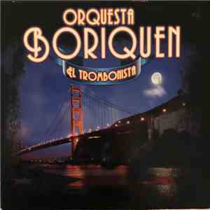 Orquesta Boriquen - El Trombonista download flac mp3