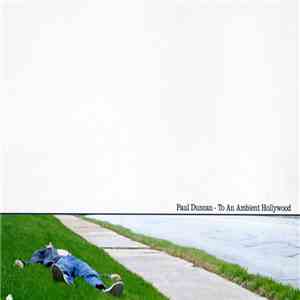 Paul Duncan  - To An Ambient Hollywood download flac mp3