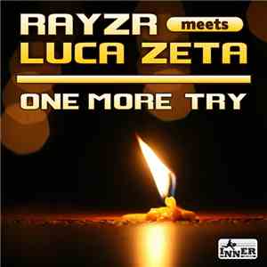 Rayzr meets Luca Zeta - One More Try download flac mp3
