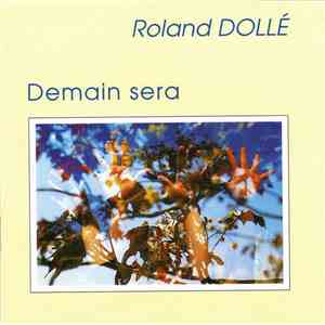Roland Dollé - Demain Sera download flac mp3
