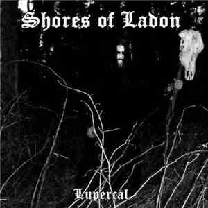 Shores Of Ladon - Lupercal download flac mp3