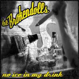 The Brokendolls - No Ice In My Drink download flac mp3