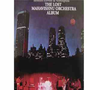 The Lost Mahavishnu Orchestra - Between Eternity & Nothingness download flac mp3