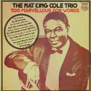 The Nat King Cole Trio - Too Marvellous For Words download flac mp3