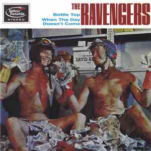 The Ravengers - Bottle Top / When The Day Doesn't Come download flac mp3