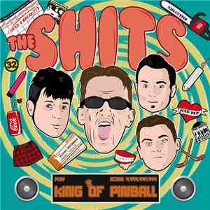 The Shits - King Of Pinball download flac mp3