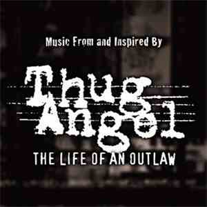 Thug Angel - The Life Of An Outlaw download flac mp3