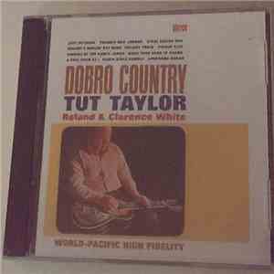 Tut Taylor, Roland & Clarence White  - Dobro Country download flac mp3