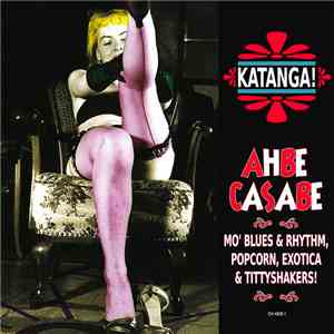 Various - Katanga! Ahbe Casabe: Exotic Blues & Rhythm Vol. 1 & 2 download flac mp3