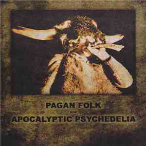 Various - Pagan Folk Und Apocalyptic Psychedelia download flac mp3