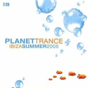 Various - Planet Trance - Ibiza Summer 2006 download flac mp3