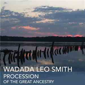 Wadada Leo Smith - Procession Of The Great Ancestry download flac mp3