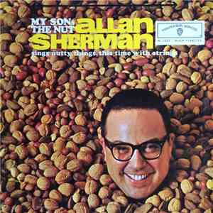 Allan Sherman - My Son, The Nut download flac mp3