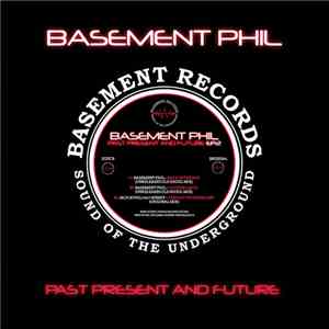 Basement Phil - Past Present And Future EP2 download flac mp3