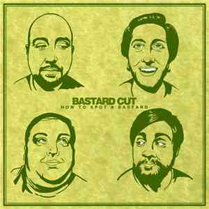 Bastard Cut - How To Spot A Bastard download flac mp3