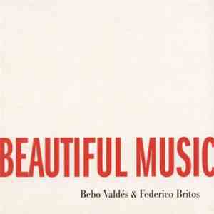 Bebo Valdés & Federico Britos - We Could Make Such Beautiful Music Together download flac mp3